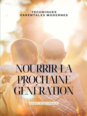 cover image of Nourrir la prochaine generation